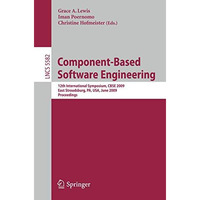 Component-Based Software Engineering: 12th International Symposium, CBSE 2009 Ea [Paperback]