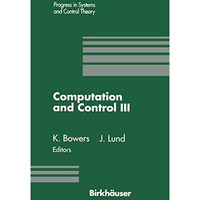 Computation and Control III: Proceedings of the Third Bozeman Conference, Bozema [Paperback]