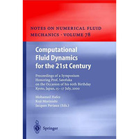 Computational Fluid Dynamics for the 21st Century: Proceedings of a Symposium Ho [Paperback]