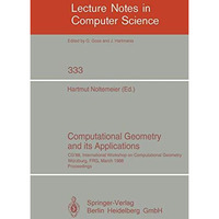 Computational Geometry and its Applications: CG '88 International Workshop on Co [Paperback]