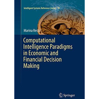 Computational Intelligence Paradigms in Economic and Financial Decision Making [Paperback]