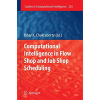 Computational Intelligence in Flow Shop and Job Shop Scheduling [Paperback]