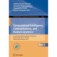 Computational Intelligence, Communications, and Business Analytics: Second Inter [Paperback]