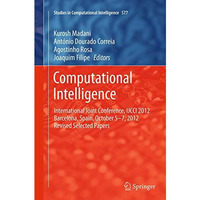 Computational Intelligence: International Joint Conference, IJCCI 2012 Barcelona [Paperback]