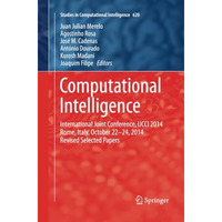 Computational Intelligence: International Joint Conference, IJCCI 2014 Rome, Ita [Paperback]