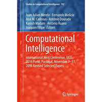 Computational Intelligence: International Joint Conference, IJCCI 2016 Porto, Po [Hardcover]