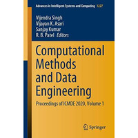 Computational Methods and Data Engineering: Proceedings of ICMDE 2020, Volume 1 [Paperback]