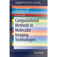 Computational Methods in Molecular Imaging Technologies [Paperback]