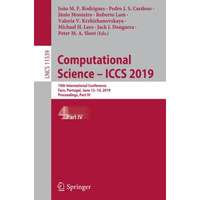 Computational Science  ICCS 2019: 19th International Conference, Faro, Portugal [Paperback]