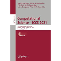 Computational Science  ICCS 2021: 21st International Conference, Krakow, Poland [Paperback]