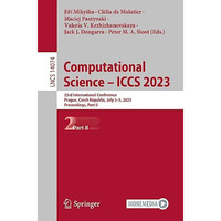 Computational Science  ICCS 2023: 23rd International Conference, Prague, Czech  [Paperback]