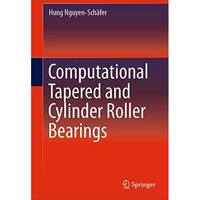 Computational Tapered and Cylinder Roller Bearings [Hardcover]