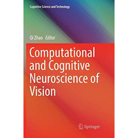 Computational and Cognitive Neuroscience of Vision [Paperback]