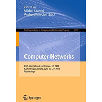 Computer Networks: 26th International Conference, CN 2019, KamieD Zlski, Poland [Paperback]