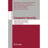 Computer Security: ESORICS 2020 International Workshops, DETIPS, DeSECSys, MPS,  [Paperback]