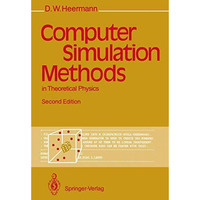 Computer Simulation Methods in Theoretical Physics [Paperback]