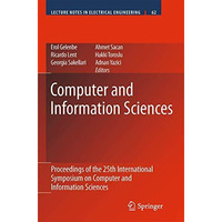 Computer and Information Sciences: Proceedings of the 25th International Symposi [Paperback]