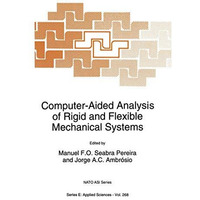 Computer-Aided Analysis of Rigid and Flexible Mechanical Systems [Paperback]