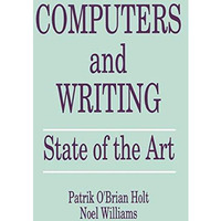 Computers and Writing: State of the Art [Paperback]