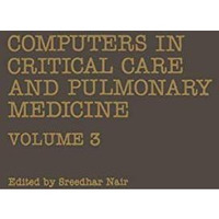 Computers in Critical Care and Pulmonary Medicine: Volume 3 [Paperback]