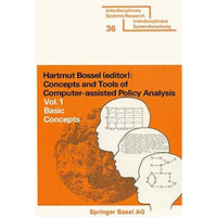 Concepts and Tools of Computer-assisted Policy Analysis: Vol. 1: Basic Concepts [Paperback]