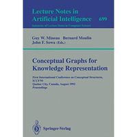 Conceptual Graphs for Knowledge Representation: First International Conference o [Paperback]