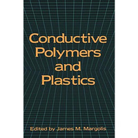 Conductive Polymers and Plastics [Paperback]