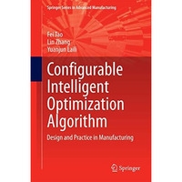 Configurable Intelligent Optimization Algorithm: Design and Practice in Manufact [Hardcover]