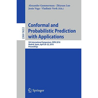 Conformal and Probabilistic Prediction with Applications: 5th International Symp [Paperback]