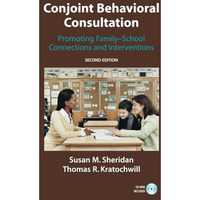 Conjoint Behavioral Consultation: Promoting Family-School Connections and Interv [Paperback]