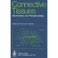 Connective Tissues: Biochemistry and Pathophysiology [Paperback]