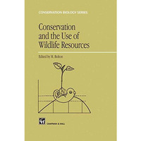 Conservation and the Use of Wildlife Resources [Paperback]