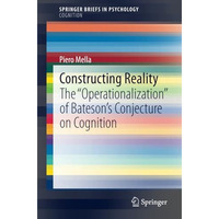 Constructing Reality: The  Operationalization  of Batesons Conjecture on Cognit [Paperback]