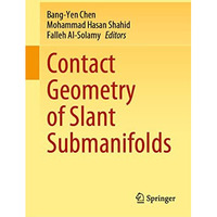 Contact Geometry of Slant Submanifolds [Hardcover]