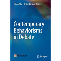 Contemporary Behaviorisms in Debate [Paperback]