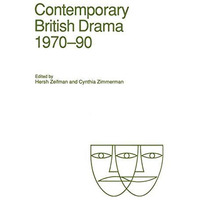 Contemporary British Drama, 197090: Essays from Modern Drama [Paperback]