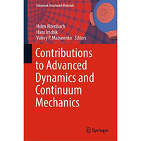 Contributions to Advanced Dynamics and Continuum Mechanics [Hardcover]