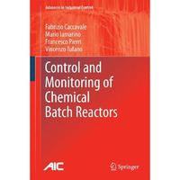 Control and Monitoring of Chemical Batch Reactors [Hardcover]