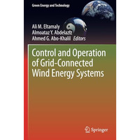 Control and Operation of Grid-Connected Wind Energy Systems [Paperback]