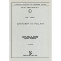 Controllability and Optimization: Lectures Held at the Department for Automation [Paperback]