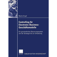 Controlling f?r Electronic-Business-Gesch?ftsmodelle: Ein ganzheitliches Steueru [Paperback]