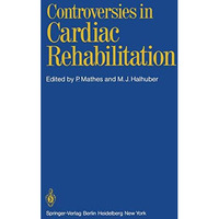 Controversies in Cardiac Rehabilitation [Paperback]