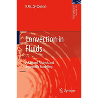 Convection in Fluids: A Rational Analysis and Asymptotic Modelling [Paperback]