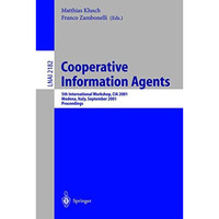 Cooperative Information Agents V: 5th International Workshop, CIA 2001, Modena,  [Paperback]