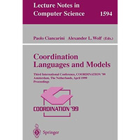 Coordination Languages and Models: Third International Conference, COORDINATION' [Paperback]