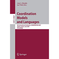 Coordination Models and Languages: 9th International Conference, COORDINATION 20 [Paperback]