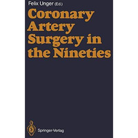 Coronary Artery Surgery in the Nineties [Paperback]