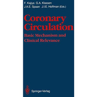 Coronary Circulation: Basic Mechanism and Clinical Relevance [Paperback]