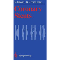 Coronary Stents [Paperback]