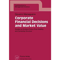 Corporate Financial Decisions and Market Value: Studies on Dividend Policy, Pric [Paperback]